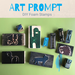 Art Prompt - DIY Foam Stamps