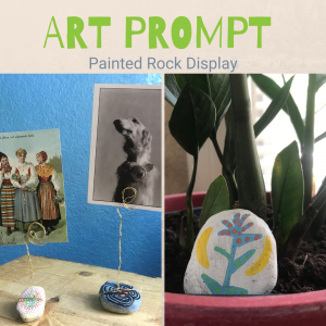 Art Prompt - Painted Rock Display